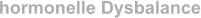 hormonelle Dysbalance